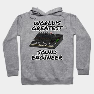 World's Greatest Sound Engineer Hoodie